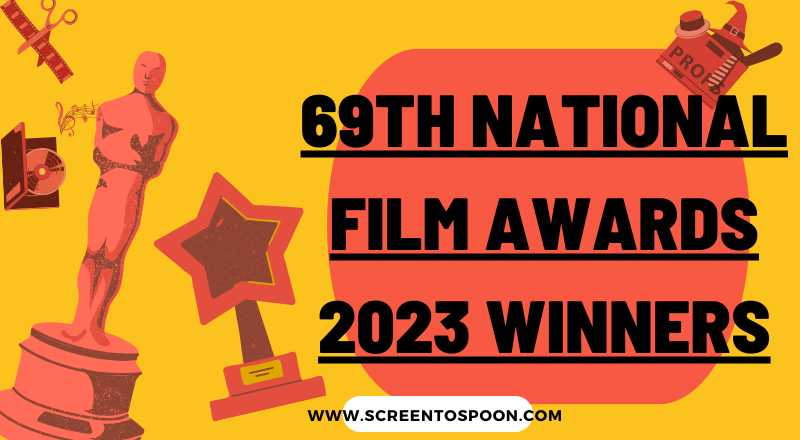 69th NATIONAL FILM AWARDS 2023 WINNERS - Screen to Spoon